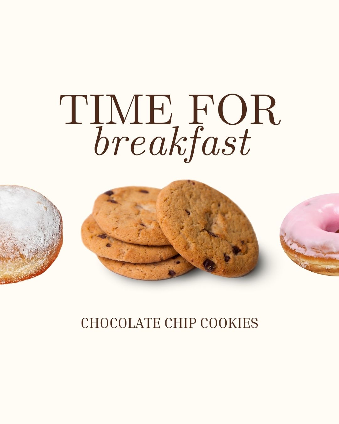 Chocolate chip cookies with powdered donuts and pink-glazed doughnuts on a cream background.